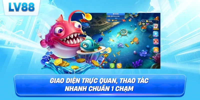 Giao diện trực quan, thao tác nhanh chuẩn 1 chạm