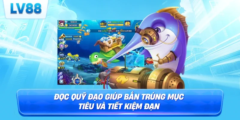 Đọc quỹ đạo giúp bắn trúng mục tiêu và tiết kiệm đạn