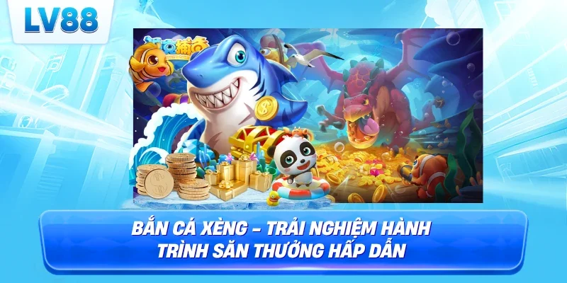 bắn cá xèng