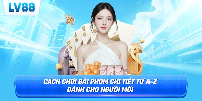 cách chơi bài phỏm