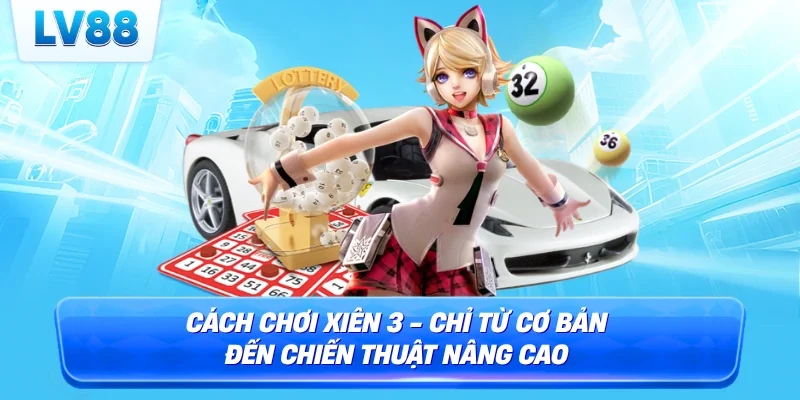 cách chơi xiên 3
