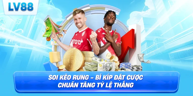 soi kèo rung