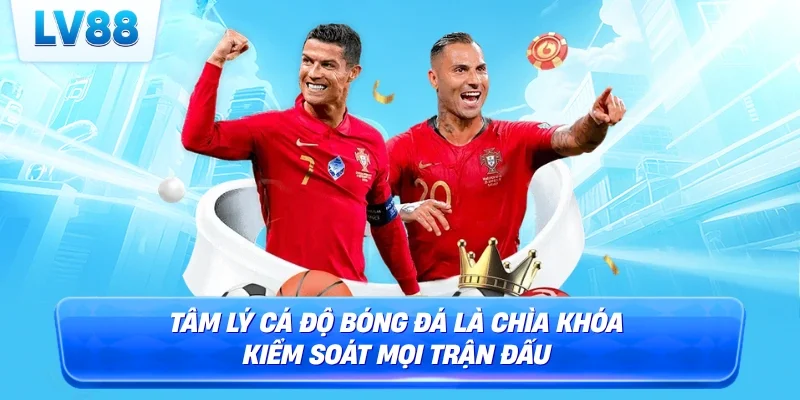 tâm lý cá độ bóng đá
