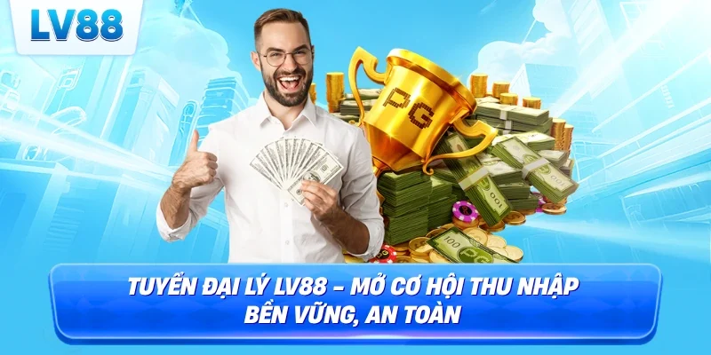 Tuyển đại lý LV88